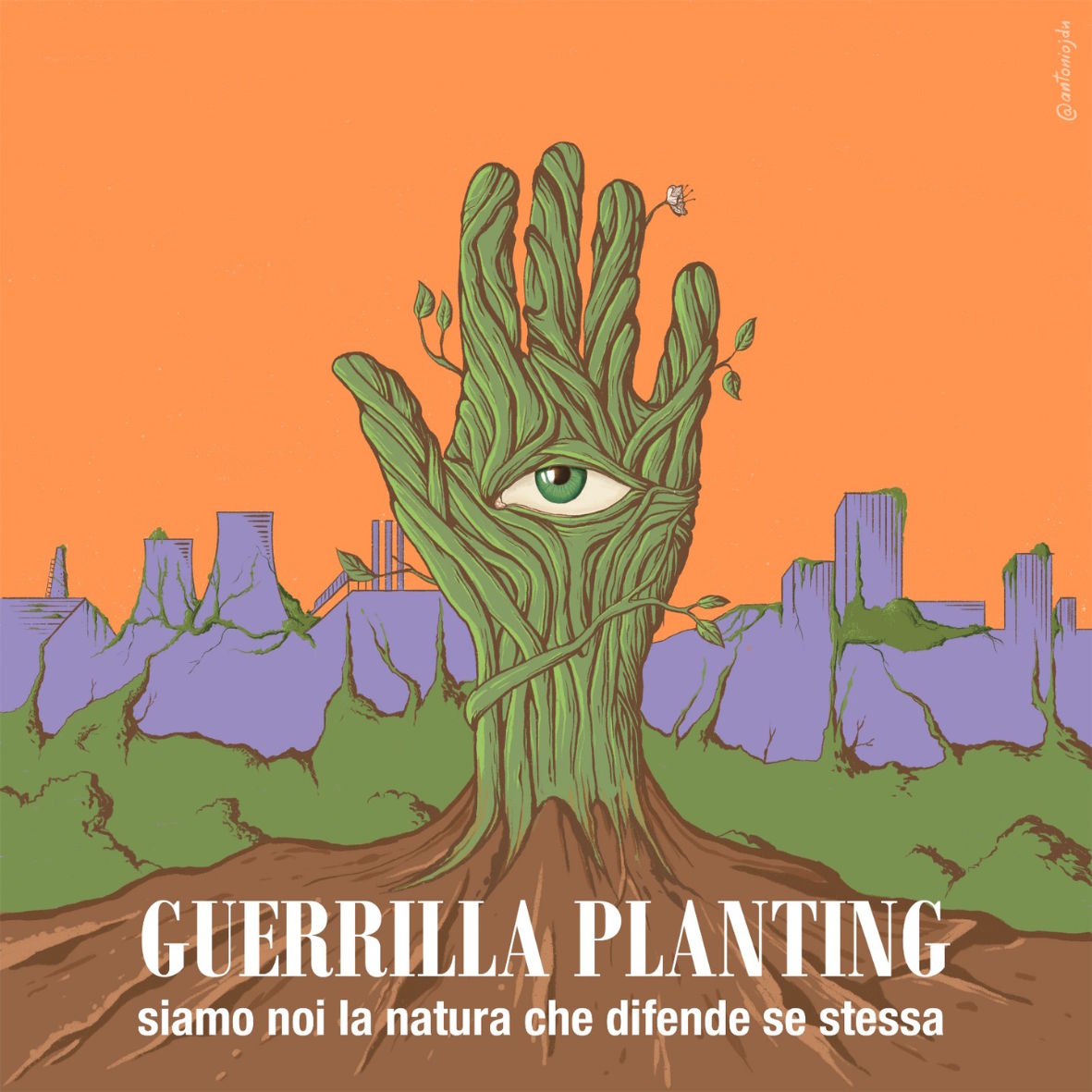 Illustrazione: una mano-albero con un occhio al centro del palmo, radicata nel terreno davanti allo skyline della città — campagna Guerrilla Planting, 'siamo noi la natura che difende se stessa'.